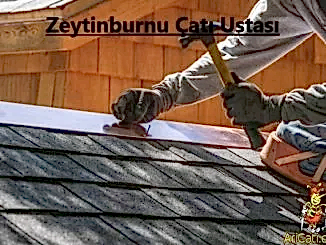 Zeytinburnu çatı ustası-Zeytinburnu çatıcı, zeytinburnu bölgelerimiz