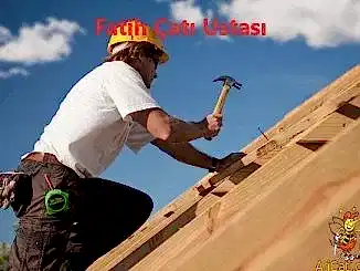 Fatih Çatı Ustası , Fatih Çatıcı , Fatih Çatı tamiri
