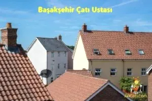 Başakşehir Çatı Ustası