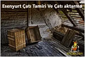 Esenyurt Çatı Ustası, Esenyurt çatı yapımı,Esenyurt çatı firması,Esenyurt çatı tamiri ve çatı aktarma