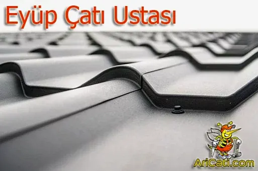 Eyüp Çatı Ustası, Eyüp çatı yapımı,Eyüp çatı firması,Eyüp çatı tamiri ve onarımı