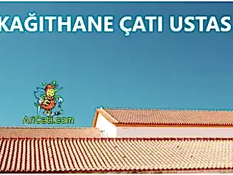 Kağıthane Çatı Ustası,Kağıthane çatıcı,Kağıthane oluk ustası