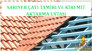 Sarıyer çatı tamiri,Çatı aktarma, Sarıyer kiremit çatı aktarma ,Sarıyer uygun çatı aktarma
