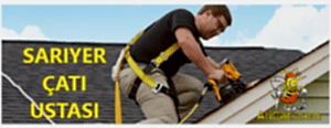 Sarıyer çatıcı,Sarıyer çatı ustası,Sarıyer çatı ustaları