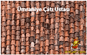 Ümraniye çatı yapımı,Ümraniye uygun çatı yapan firması,Ümraniye Çatı ustası